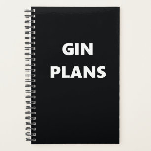 Funny Humourous Gin Plans Planner