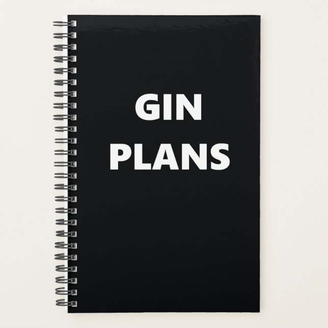 Funny Humourous Gin Plans Planner (Front)