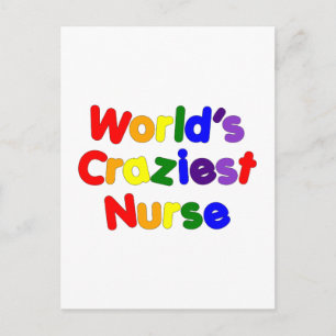 Funny Humourous Nurses : World's Craziest Nurse Postcard