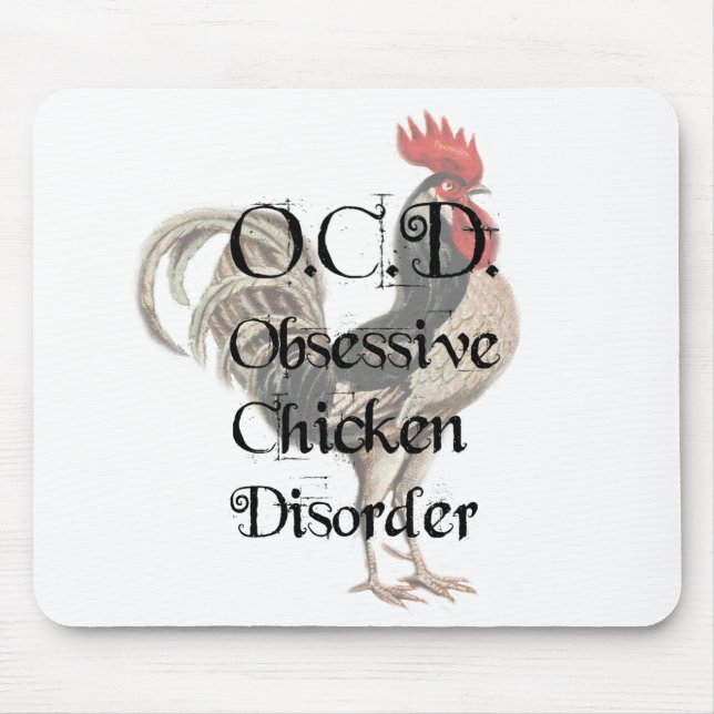 Funny Humourous OCD Obsessive Chicken Disorder Mouse Pad (Front)
