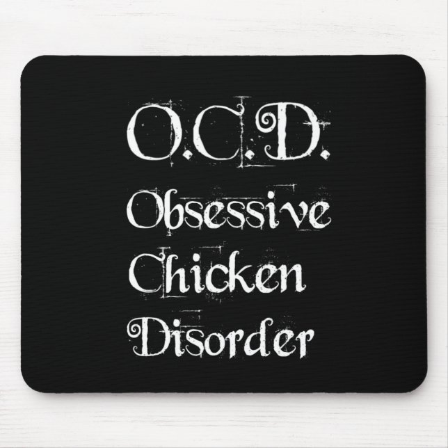 Funny Humourous OCD Obsessive Chicken Disorder Mouse Pad (Front)