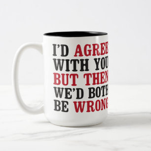 Funny, Humourous, Sarcastic Coffee Mug