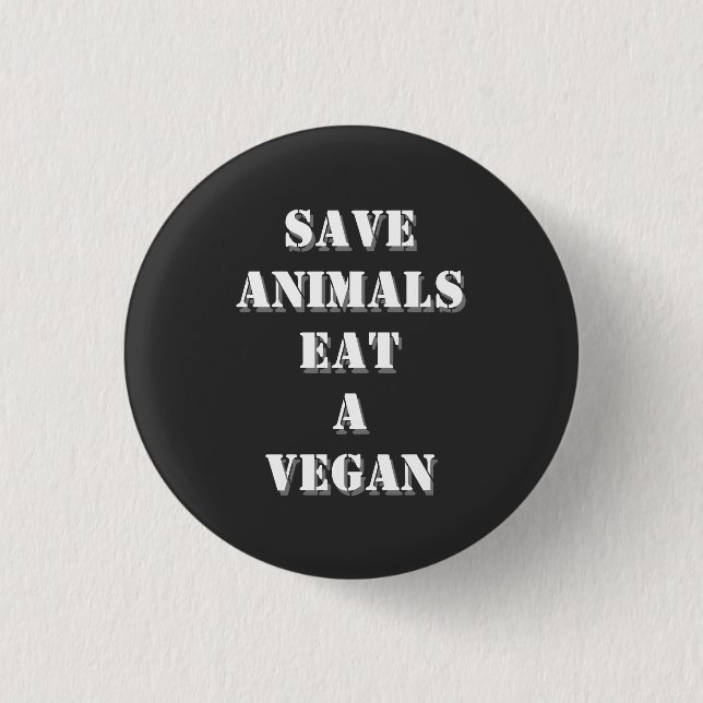 Funny humourous vegan quote 1 inch round button (Front)