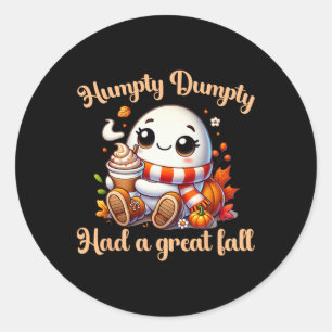 Funny Humpty Dumpty Had A Great Fall Autumn Kids  Classic Round Sticker
