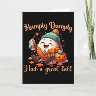 Funny Humpty Dumpty Had A Great Fall Autumn Men Card