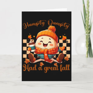 Funny Humpty Dumpty Had A Great Fall Autumn Men Card