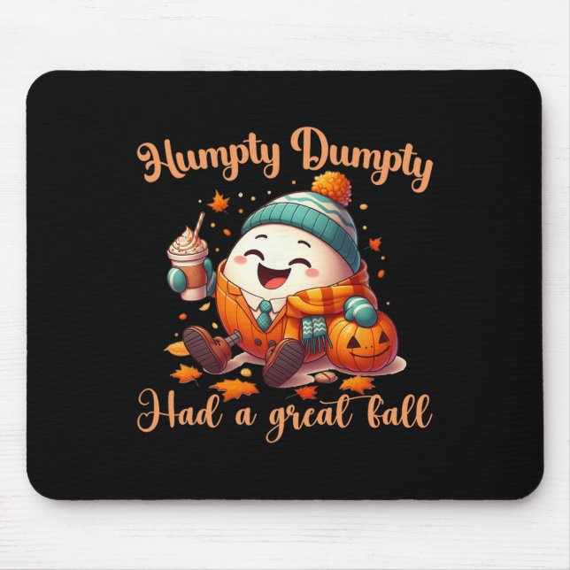 Funny Humpty Dumpty Had A Great Fall Autumn Men  Mouse Pad (Front)