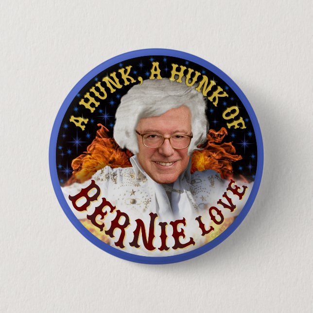 Funny Hunk of Bernie Love | Sanders President 2020 2 Inch Round Button (Front)