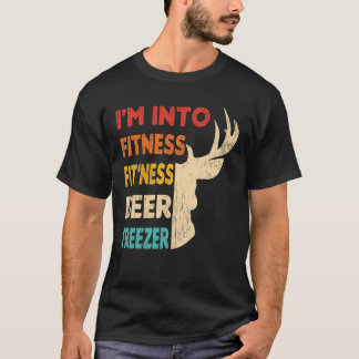 Funny Hunter Dad I m Into Fitness Deer Freezer Hun T-Shirt