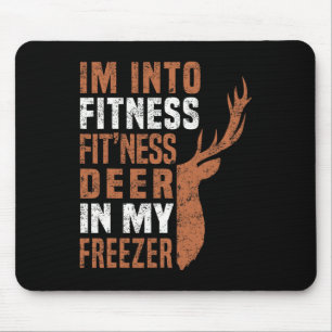 Funny Hunter Dad I'm Into Fitness Deer Freezer Fun Mouse Pad