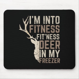 Funny Hunter Dad I'm Into Fitness Deer Freezer Hun Mouse Pad
