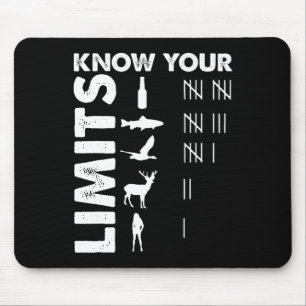 Funny Hunter Know Your Limits Outdoor Hunting Them Mouse Pad