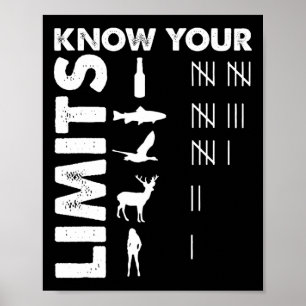 Funny Hunter Know Your Limits Outdoor Hunting Them Poster