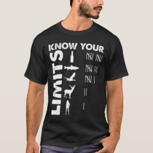 Funny Hunter Know Your Limits Outdoor Hunting Them T-Shirt