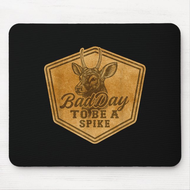 Funny Hunting Bad Day To Be A Ske Deer Hunting Hun Mouse Pad (Front)