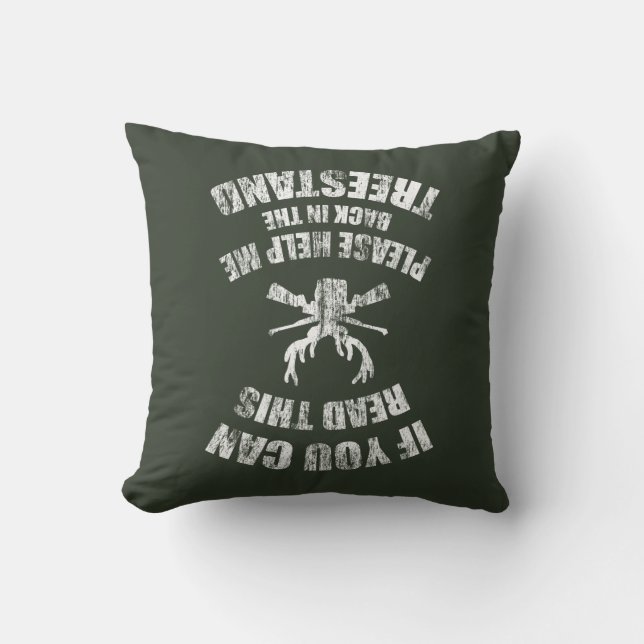 Funny Hunting, Deer Hunter Humourous Saying  Gift Throw Pillow (Front)