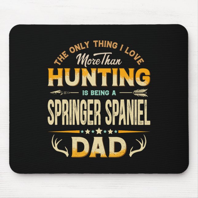 Funny Hunting Father's Day - Springer Spaniel Dad  Mouse Pad (Front)