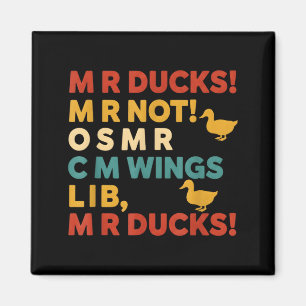 Funny Hunting Humor Tee For M R Ducks  Magnet