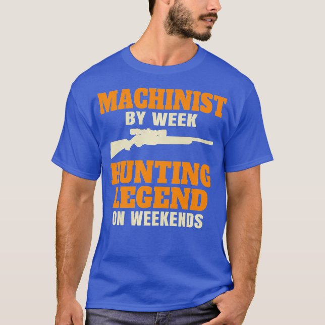 Funny Hunting Machinist Premium T-Shirt (Front)