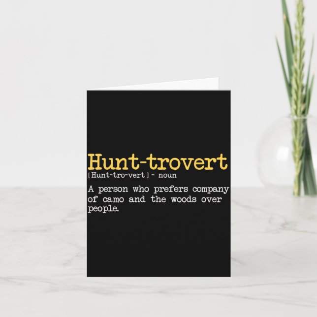 Funny Hunting Quote For Hunters Men Hunt-trovert H Card (Front)