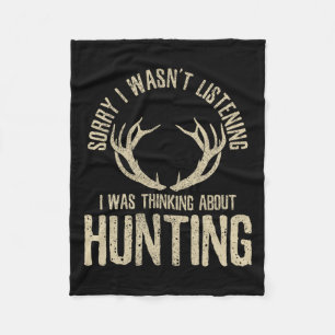 Funny Hunting Quote Saying Deer Venison Elk Hunter Fleece Blanket