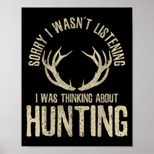 Funny Hunting Quote Saying Deer Venison Elk Hunter Poster