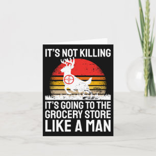 Funny Hunting Saying Deer Hunter I Grocery Store  Card