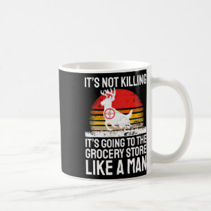 Funny Hunting Saying Deer Hunter I Grocery Store Coffee Mug