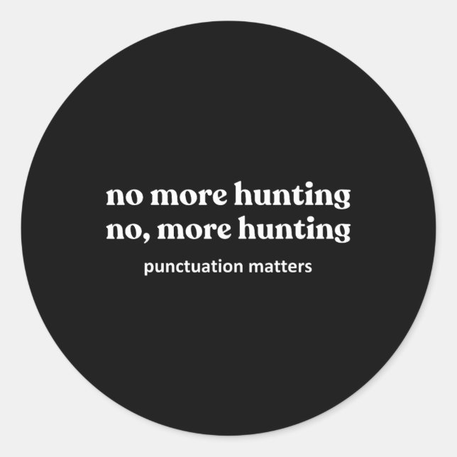 Funny Hunting Shirts For Men  Classic Round Sticker (Front)