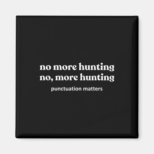 Funny Hunting Shirts For Men  Magnet (Front)