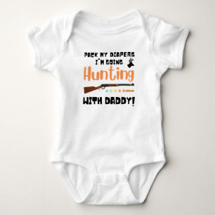 Funny Hunting Text Pack I'm Going With Daddy Baby Bodysuit
