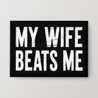 Funny Husband Birthday Sarcastic My Wife Beats Me 
