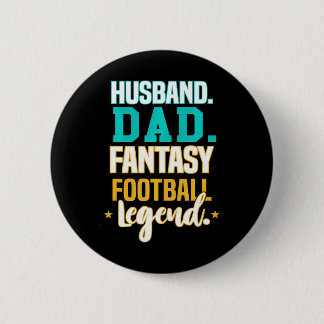 Funny Husband Dad Fantasy Football Legend Fathers 2 Inch Round Button