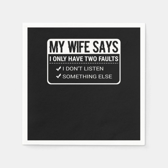 Funny Husband Puns My Wife Says I Only Have Two Fa Napkin (Front)