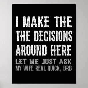 Funny Husband Quote - Let Me Ask My Wife Gift Poster