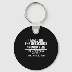 Funny Husband Quote Let Me Ask My Wife Graphic Tee Keychain