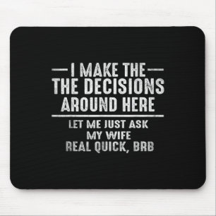 Funny Husband Quote Let Me Ask My Wife Graphic Tee Mouse Pad