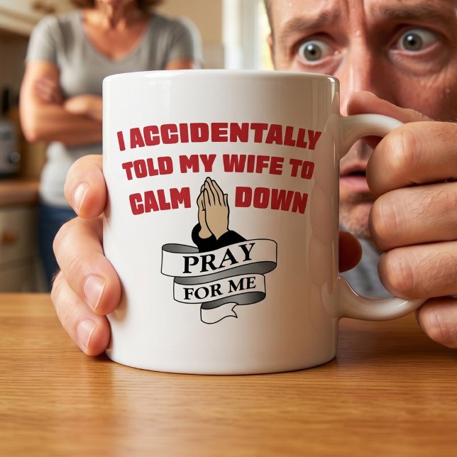 Funny Husband Quote - Pray For Me Two-Tone Coffee Mug (Creator Uploaded)