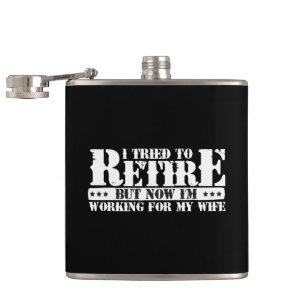 Funny Husband Retirement - Now Work for Wife Hip Flask
