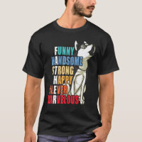 Funny Husky Dad Husky  Handsome Strong Daddy
