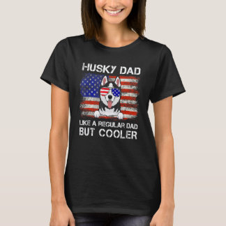 Funny Husky Dad Like A Regular Dad But Cooler Dog  T-Shirt