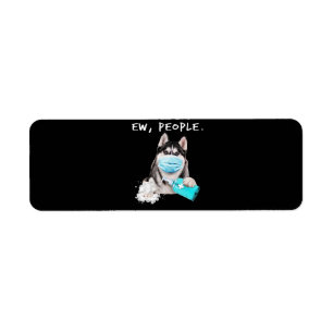 Funny husky ew people dog wearing a face mask gift