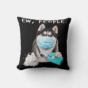 Funny husky ew people dog wearing a face mask gift throw pillow