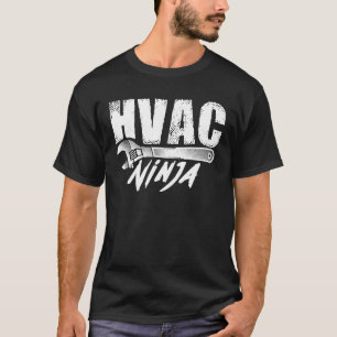 Funny HVAC Ninja Gift For Men Cool Ninjutsu Techni T-Shirt