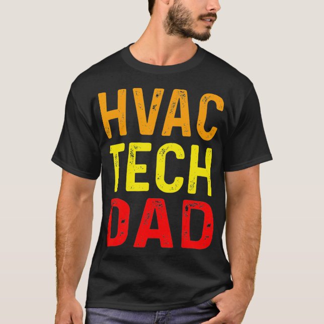 Funny HVAC Tech Dad Heating Cooling Technician Wor T-Shirt (Front)