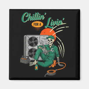 Funny Hvac Tech Skeleton Chillin For A Livin  Magnet