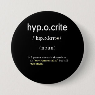 funny hypocrite definition vegan circle 3 inch round button