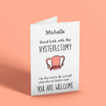 Funny Hysterectomy  Card<br><div class="desc">Funny Customizable Hysterectomy Removal greeting card
“Good luck with the hysterectomy
Use this card to fan yourself when the hot flashes start
You are welcome”</div>