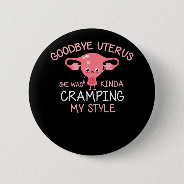 Funny Hysterectomy Uterus Removal 2 Inch Round Button (Front)