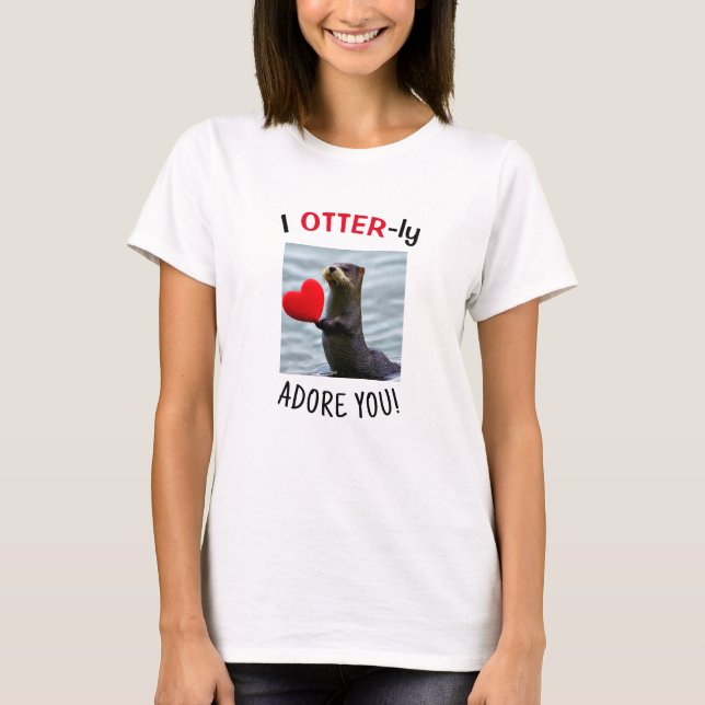 Funny I Adore You Women's Otter -ly T-Shirt (Front)